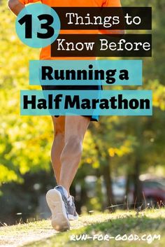 a man running with the words 13 things to know before running a half marathon