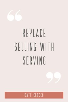 the words replace selling with serving are shown in white and orange on a pink background