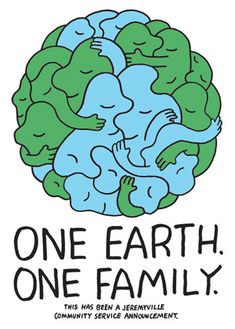 a poster with the words one earth, one family