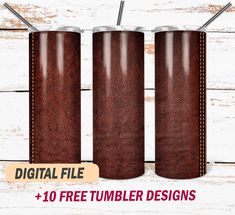 three leather tumblers with the text digital file and 10 free tumbler designs on them