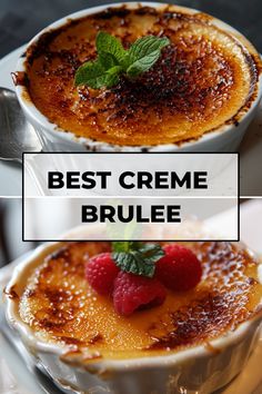 two pictures of different types of desserts with the words best creme brulee