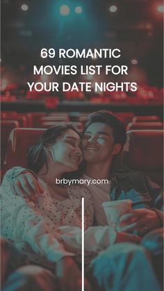 two people sitting in a theater with the text romantic movies list for your date nights