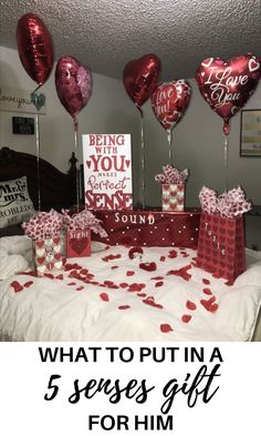 valentine's day gift for him with balloons and gifts on the bed that say what to put in a 5 sense gift for him