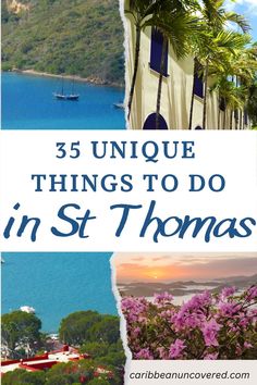 three photos with the words 3 unique things to do in st thomas, and an image of