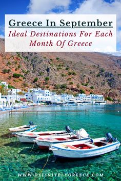 boats in the water with text overlay reading greek in september ideal destinations for each month of greece