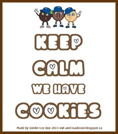 the words keep calm and we have cookies are shown in brown, white and blue