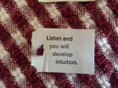 a piece of paper that says listen and you will develop initition