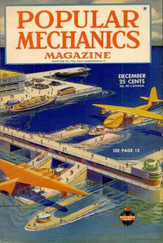 the cover of popular mechanics magazine, featuring an airplane flying over a pier and boats