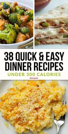 three pictures with different types of food and the words 38 quick & easy dinner recipes under 30 calories