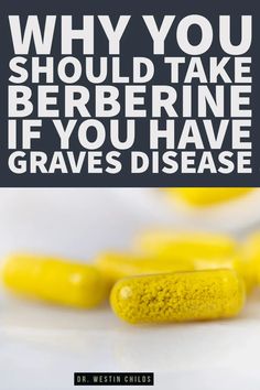 Using Berberine to Treat Graves' Disease: How It Helps Herbal Benefits