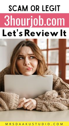 a woman looking at her laptop with the text scam or legit 3 hour job com let's review it