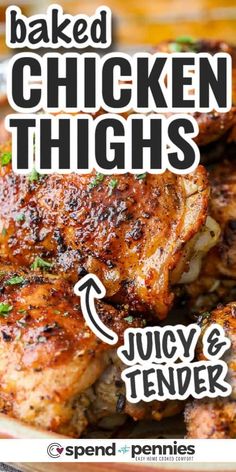 baked chicken thighs on a plate with the words, baked chicken thighs juicy & tender