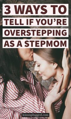 two women embracing each other with the text 3 ways to tell if you're overstepping as a stepmom