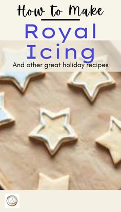 how to make royal icing and other great holiday recipes cover image with text overlay