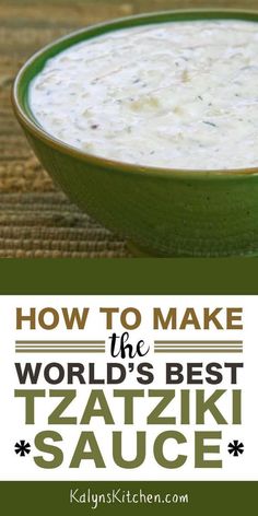 how to make the world's best tzatziki sauce in a green bowl