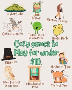 a poster with many different types of items on it and the words cozy games to play for under $ 10