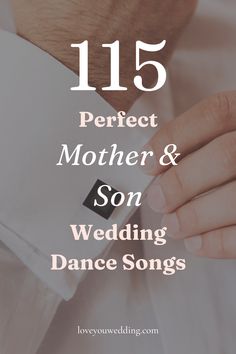 a man wearing a white shirt and tie with the words 15 perfect mother & son wedding dance songs