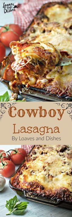 cowboy lasagna by loves and dishes is shown in two different images, with the title above it