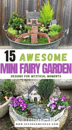 an assortment of miniature fairy gardens with text overlay that reads 15 awesome mini fairy garden designs for mythical moments