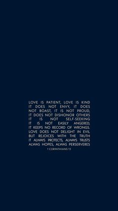 the words love is patient, love is kind on a dark blue background