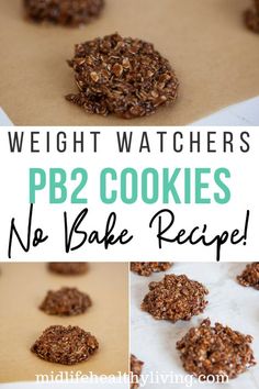 no bake cookies are shown with the words weight watchers pb2 cookies