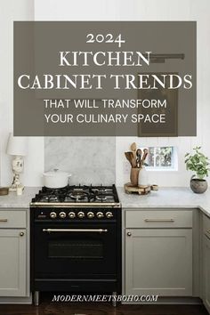 a kitchen with gray cabinets and white counter tops that has the words, kitchen cabinet trend that will transform your culinary space