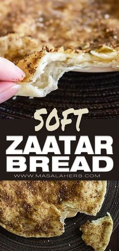 someone is holding a piece of bread with the words soft zaata bread on it