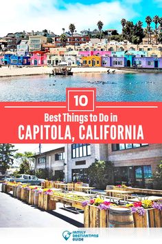 the best things to do in capitola, california