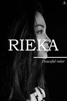 a black and white photo of a woman with the words rieka on her face