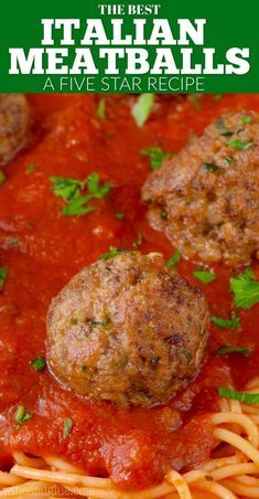 the best italian meatballs at five star recipe is made with pasta and marinara sauce