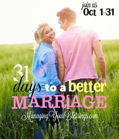 31 Days to a Better Marriage Series {2014} :: Come on a journey with 31 wives who are committed to living and learning how to create and enjoy a better marriage! :: ManagingYourBlessings.com Better Marriage, I Love My Hubby, Happy Wife, Christian Marriage, Marriage Life, Good Marriage, 31 Days