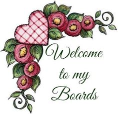 a welcome to my boards sign with pink flowers and green leaves on the bottom corner