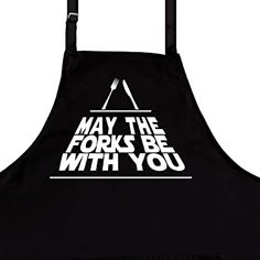 a black apron with the words may the fork be with you