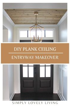 an entryway makeover with the words diy plank ceiling