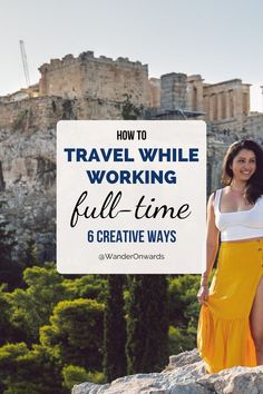 How to Travel While Working Full-Time: 6 Creative Ways to Travel Around the World Work While Traveling, Abroad Packing List, Working Abroad, Work Overseas, International Jobs, Remote Working, Side Jobs, Full Time Work