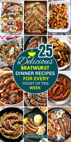 the 25 deliciousest bratwurst dinner recipes for every night of the week are featured here