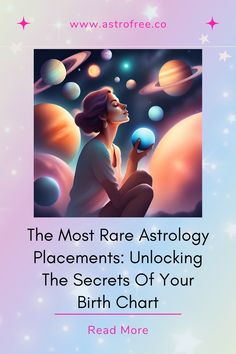 the most rare astrology placements unlocking the secrets of your birth chart by read more