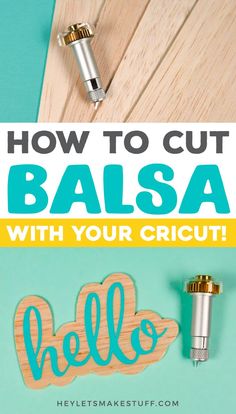 the words how to cut balsa with your cricut are shown in blue and yellow