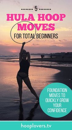 a woman doing yoga on the beach with text overlay that reads, 5 hula hoop moves for total beginners