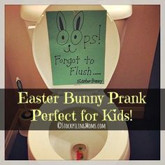 an easter bunny prank is on the back of a toilet in a bathroom with text overlay that reads, easter bunny prank perfect for kids