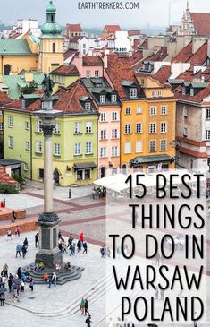 the town square with people walking around it and text overlay reads 15 best things to do in warsaw poland