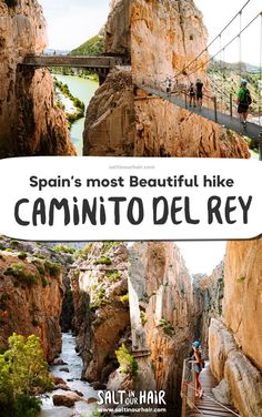 people walking across a suspension bridge over a river in the mountains with text reading spain's most beautiful hike camino del rey