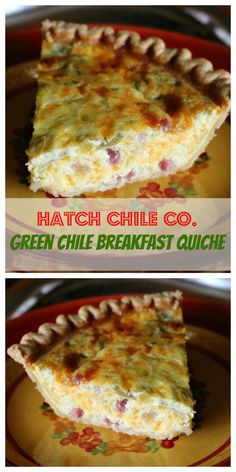 two pictures of green chile breakfast quiche on a red and white plate with the words hatch chili co