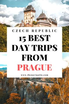 the top tourist attractions in prague, czech with text overlay reading'15 best day trips from prague '