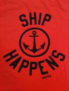 a red shirt that says ship happens with an anchor in the center and black lettering on it