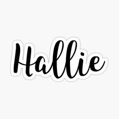 the word hale written in black ink on a white background stickers are also available for sale