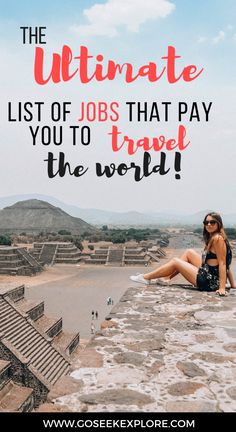 the ultimate list of jobs that pay you to travel the world