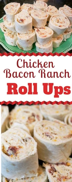 chicken bacon ranch roll ups on a green plate with the words chicken bacon ranch roll ups