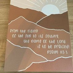 a card with the words from the rising or the sun to his setting on the name of the lord