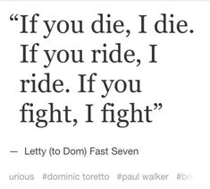 Fast Cars Quotes, Familia Quotes, Cars Quotes, Dom And Letty, Die Quotes, Furious 7, Michelle Rodriguez